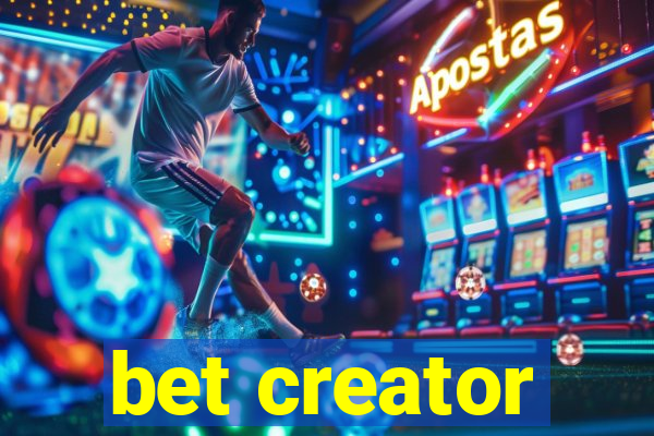 bet creator