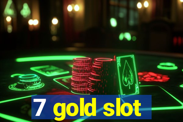 7 gold slot