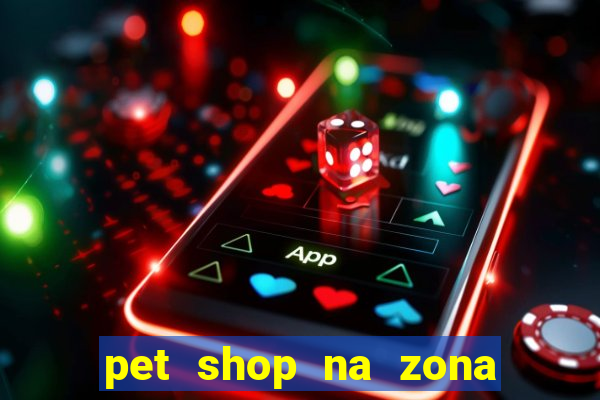 pet shop na zona noroeste em santos