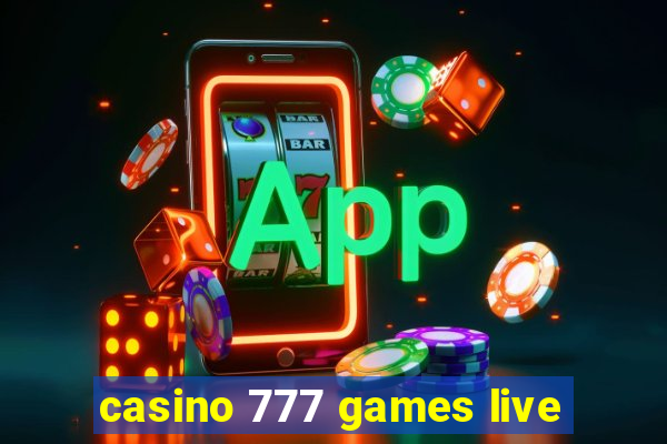 casino 777 games live