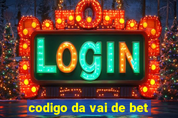 codigo da vai de bet