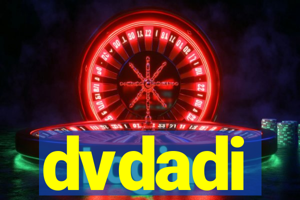 dvdadi