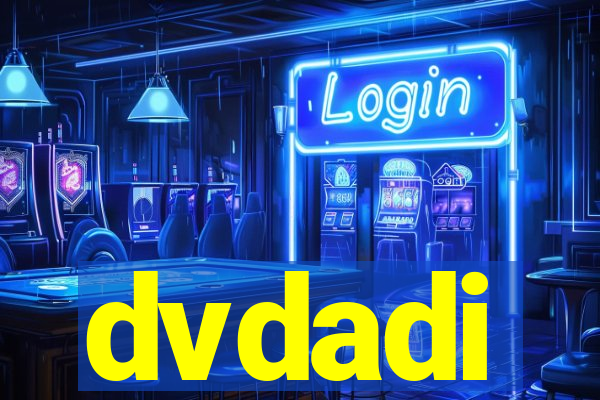 dvdadi