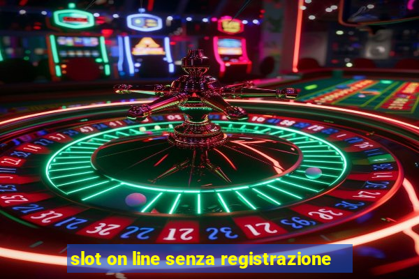 slot on line senza registrazione