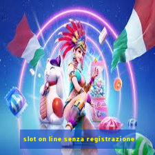 slot on line senza registrazione