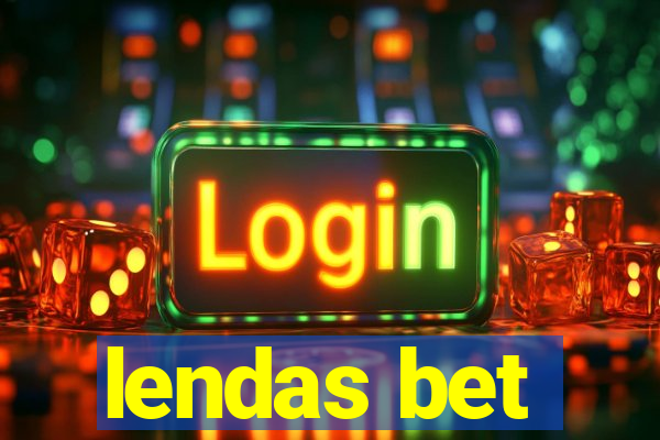 lendas bet