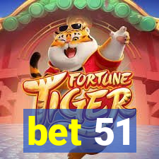 bet 51