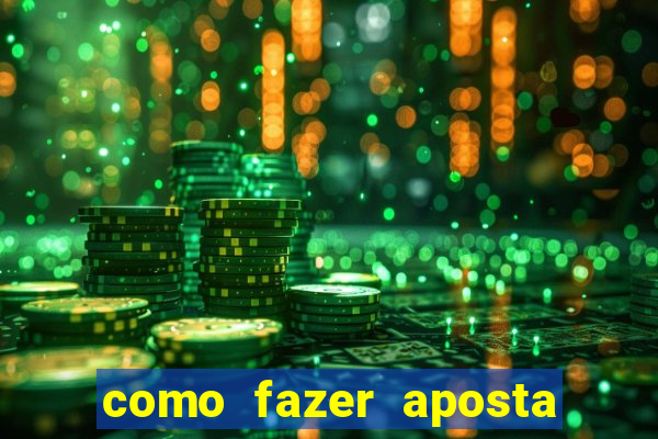 como fazer aposta na bet nacional