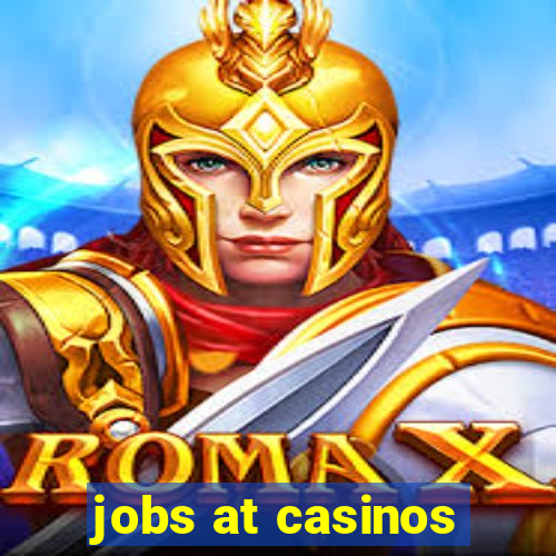 jobs at casinos