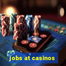 jobs at casinos