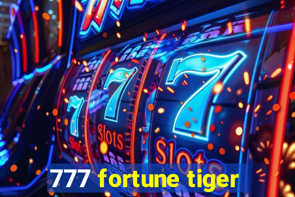 777 fortune tiger