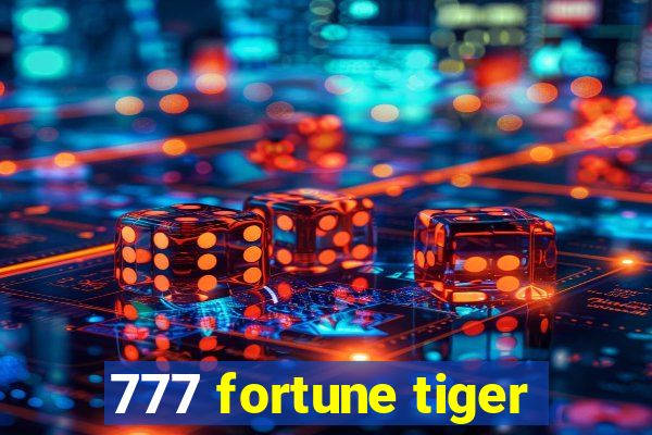 777 fortune tiger