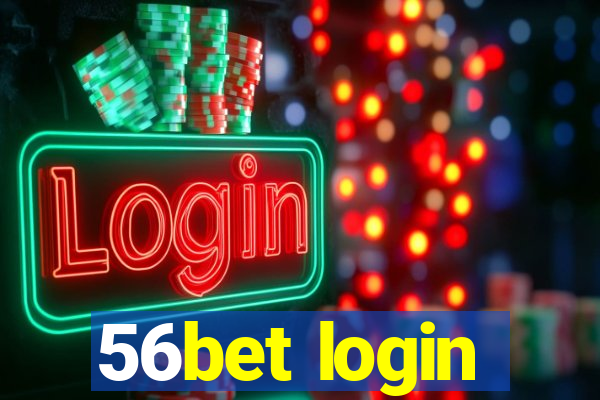 56bet login