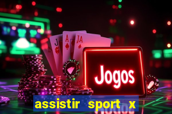 assistir sport x ponte preta