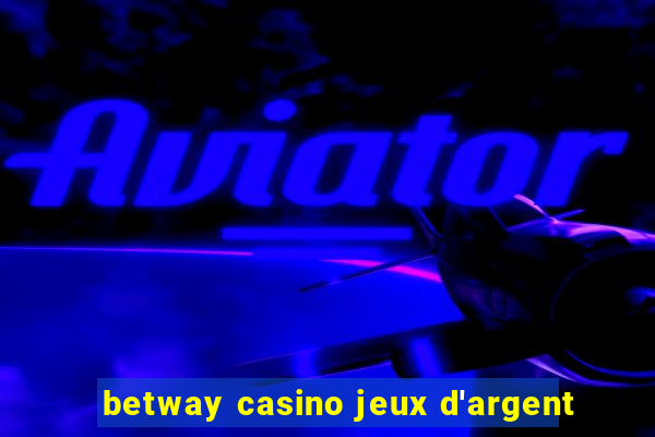 betway casino jeux d'argent