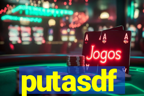 putasdf