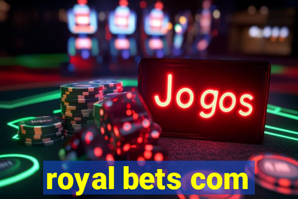 royal bets com