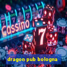 dragon pub bologna