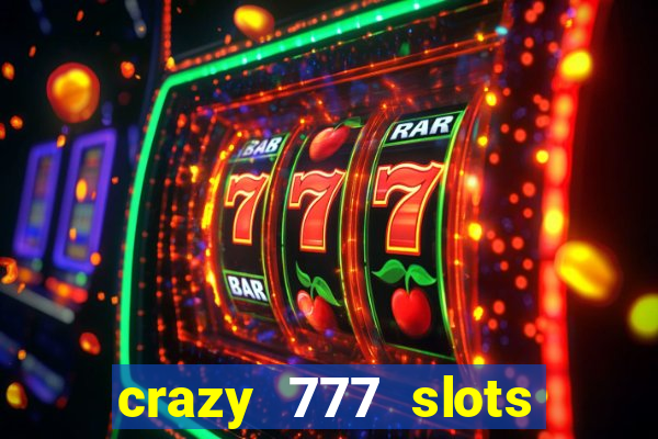 crazy 777 slots com br