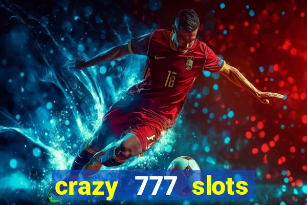 crazy 777 slots com br