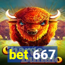 bet 667