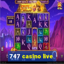 747 casino live