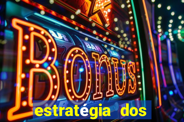 estratégia dos jogos slots