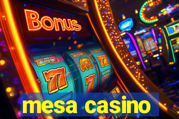 mesa casino