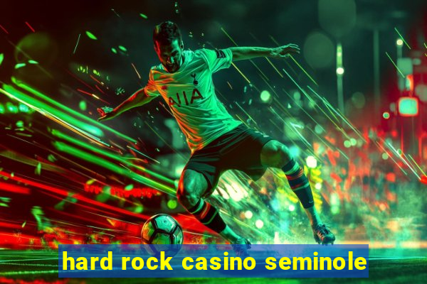 hard rock casino seminole