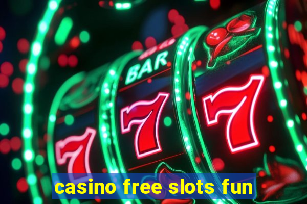 casino free slots fun