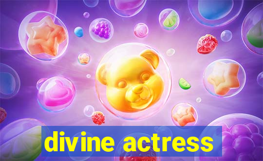 divine actress