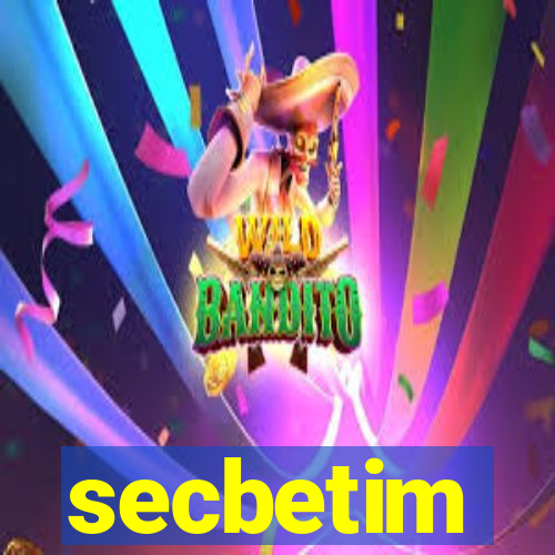 secbetim