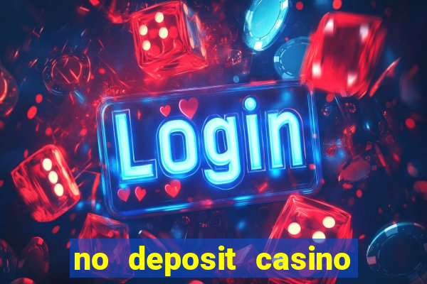 no deposit casino bonuses codes