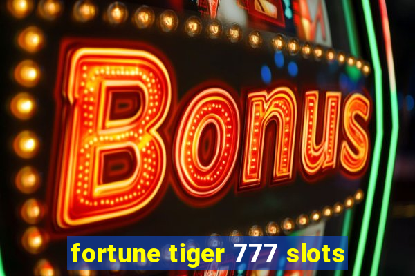 fortune tiger 777 slots