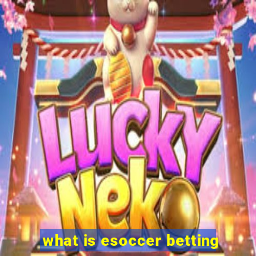 what is esoccer betting