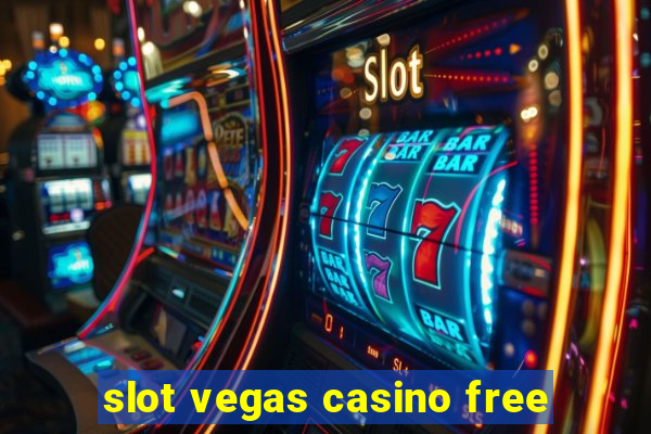 slot vegas casino free