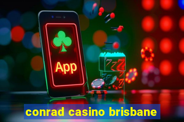 conrad casino brisbane