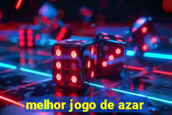 melhor jogo de azar