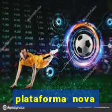 plataforma nova deposito minimo 1 real