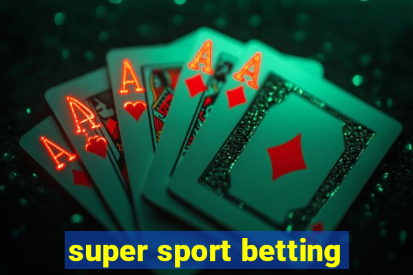 super sport betting