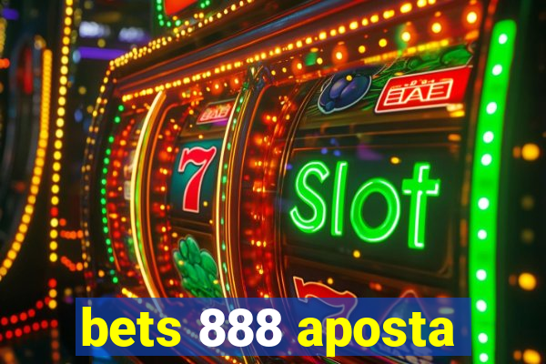 bets 888 aposta