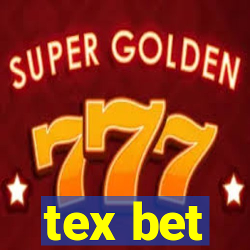 tex bet