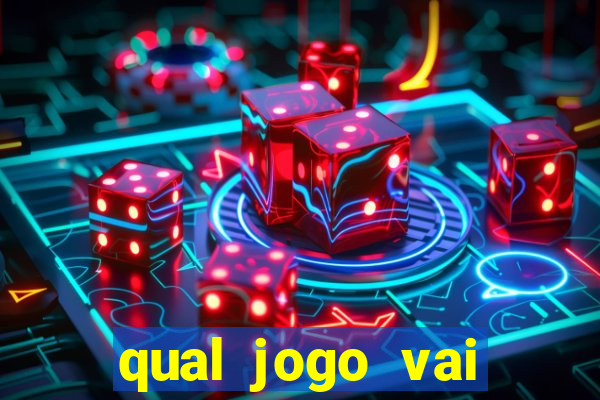 qual jogo vai passar hj na globo