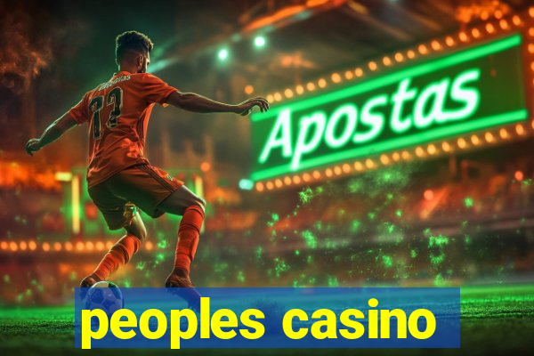 peoples casino