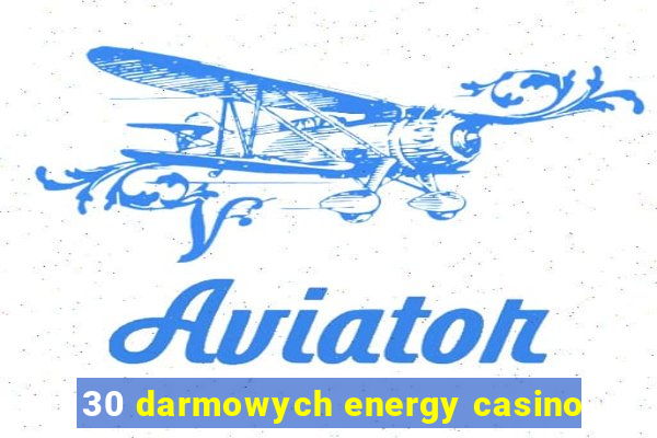 30 darmowych energy casino