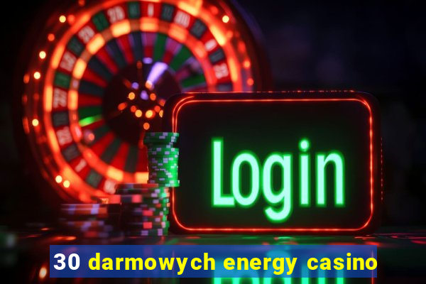 30 darmowych energy casino