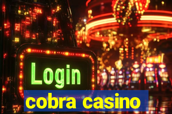 cobra casino