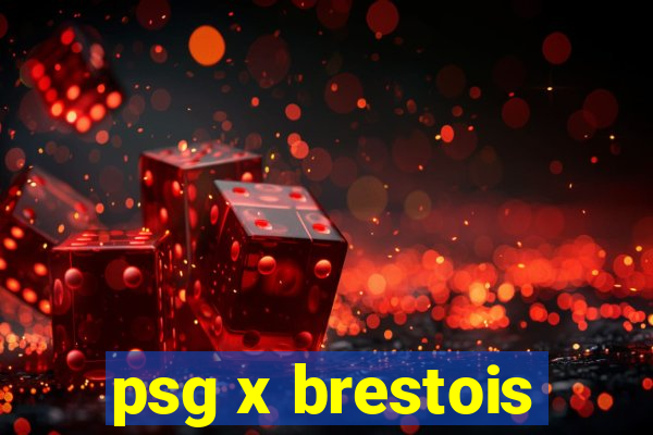 psg x brestois