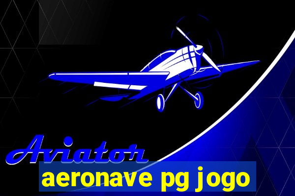 aeronave pg jogo