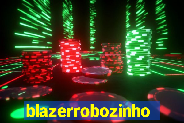 blazerrobozinho